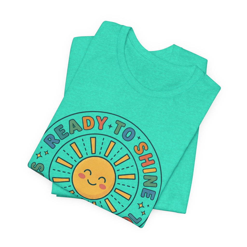 Ready to Shine Sun Graphic Tee | First Day of School, Grade Photo Shirt