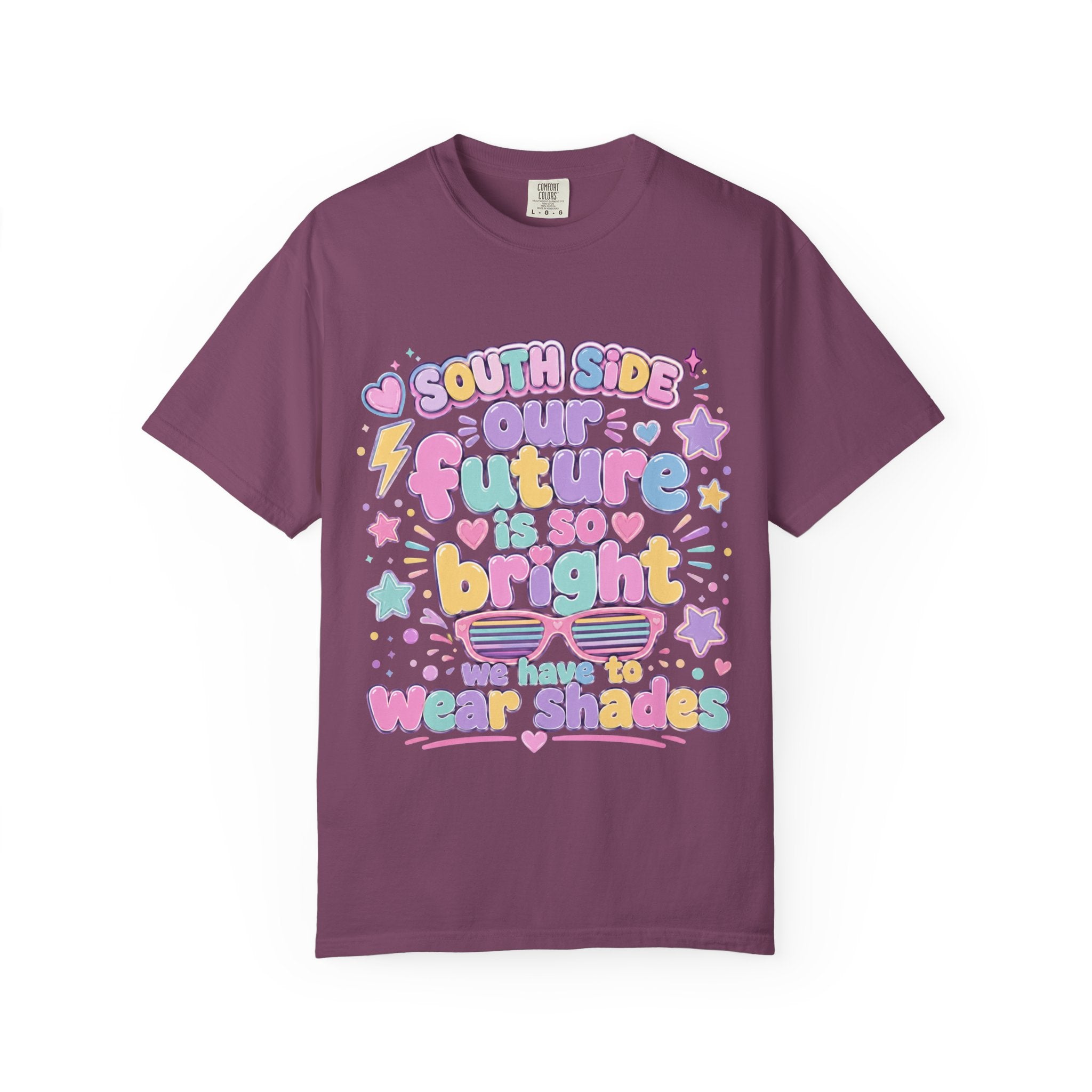 Graphic T-Shirt — “South Side Our Future Is So Bright I May Need Shades” Cute Pastel Retro Tee