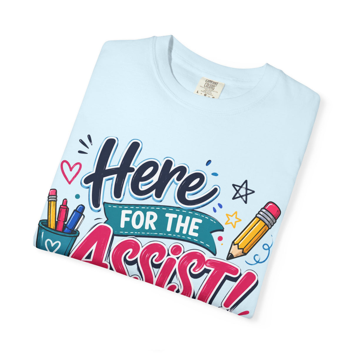 Here for the Assist! T-Shirt