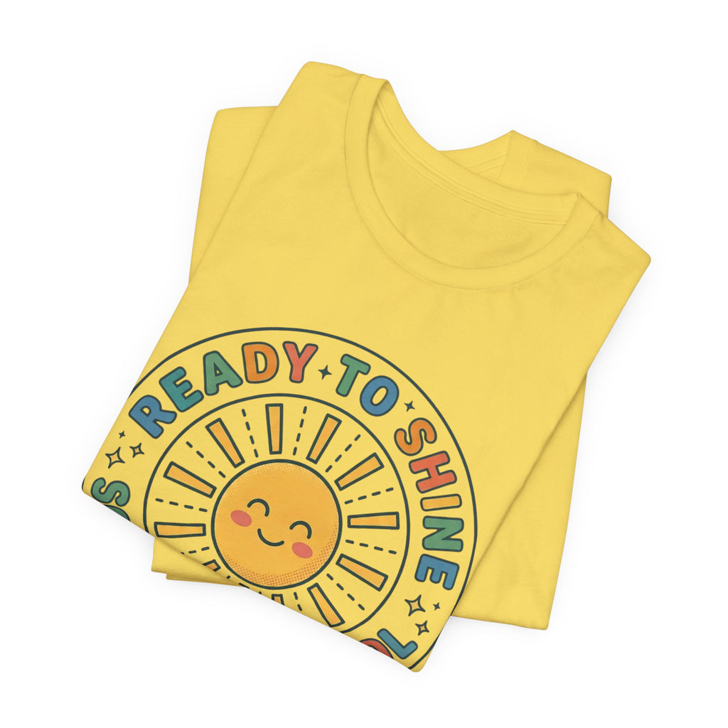 Ready to Shine Sun Graphic Tee | First Day of School, Grade Photo Shirt