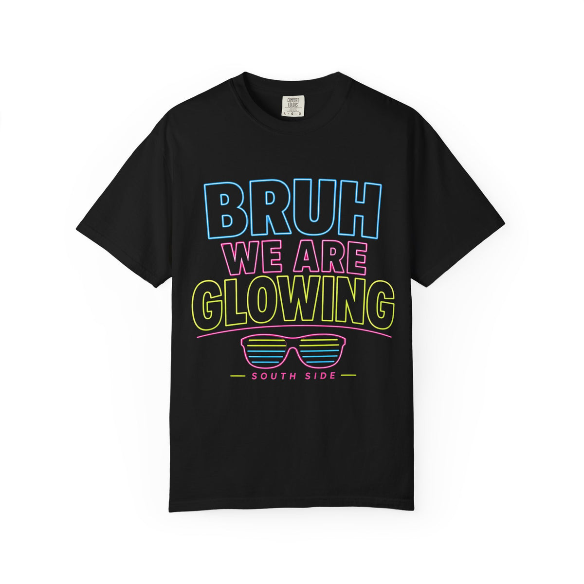 Bruh We Are Glowing T-Shirt — Neon Retro Party Tee