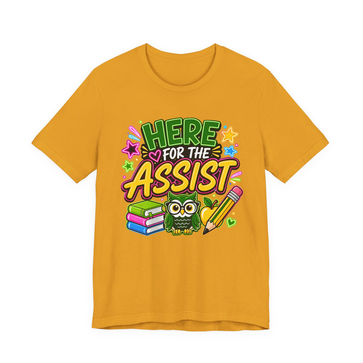 Here for the Assist T-Shirt
