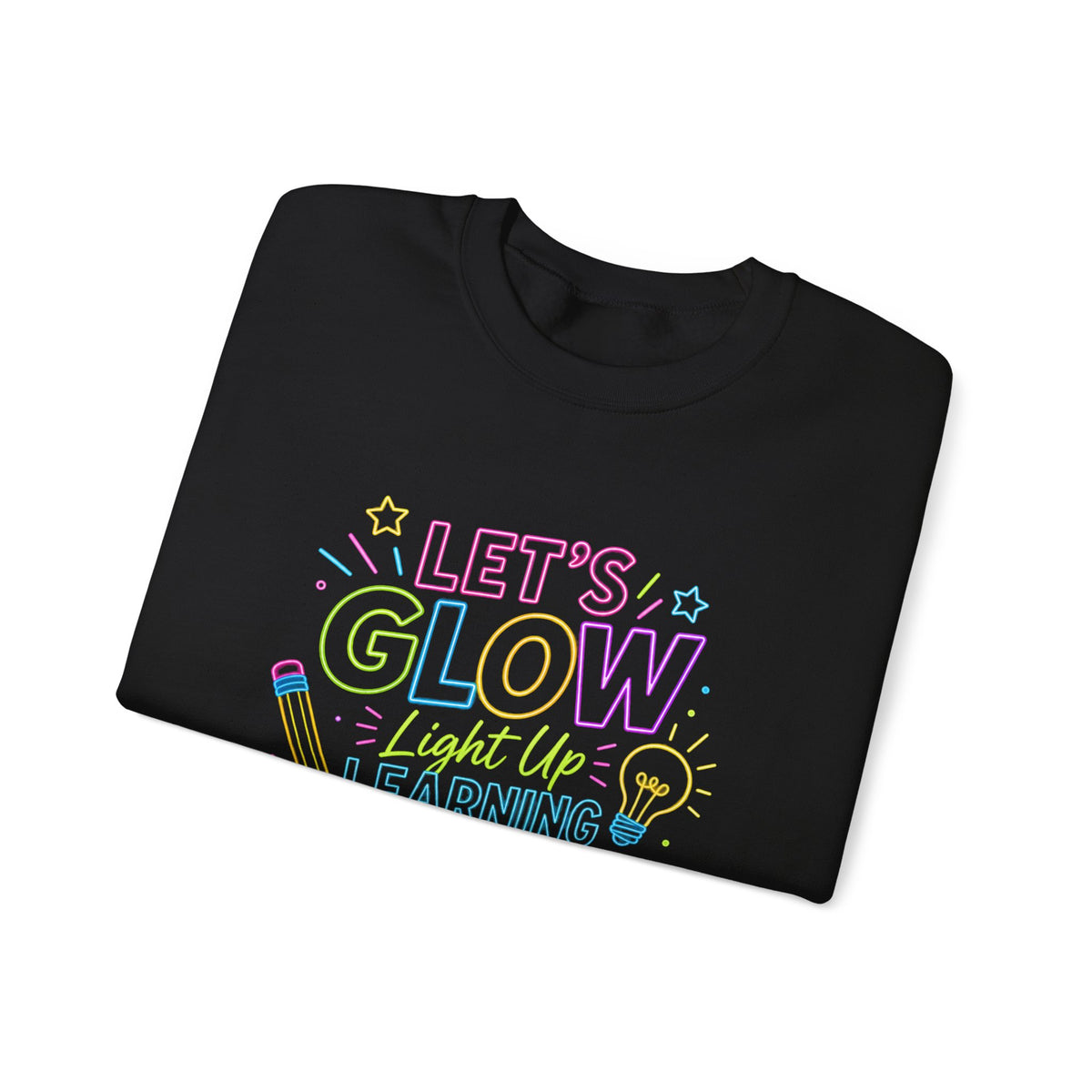 Let's Glow Light Up Learning Crewneck Sweatshirt – Faculty Neon Teacher Shirt