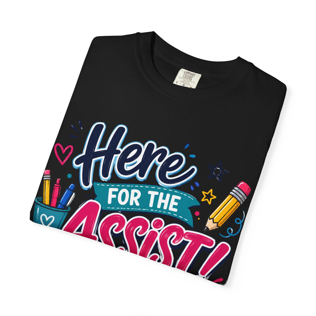 Here for the Assist! T-Shirt