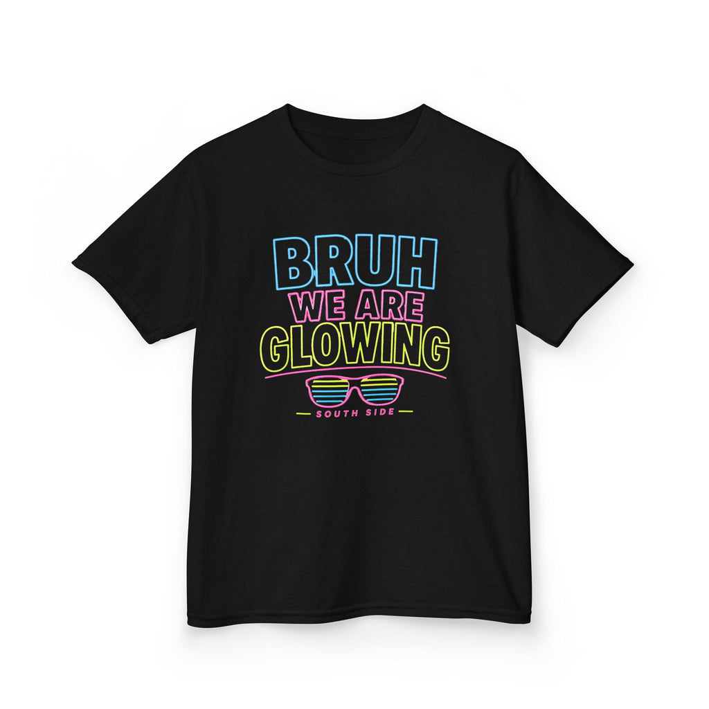 Kids T-Shirt - "Bruh We Are Glowing"