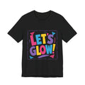 Let's Glow! Retro Neon Graphic Tee — Party Glow Festival Shirt