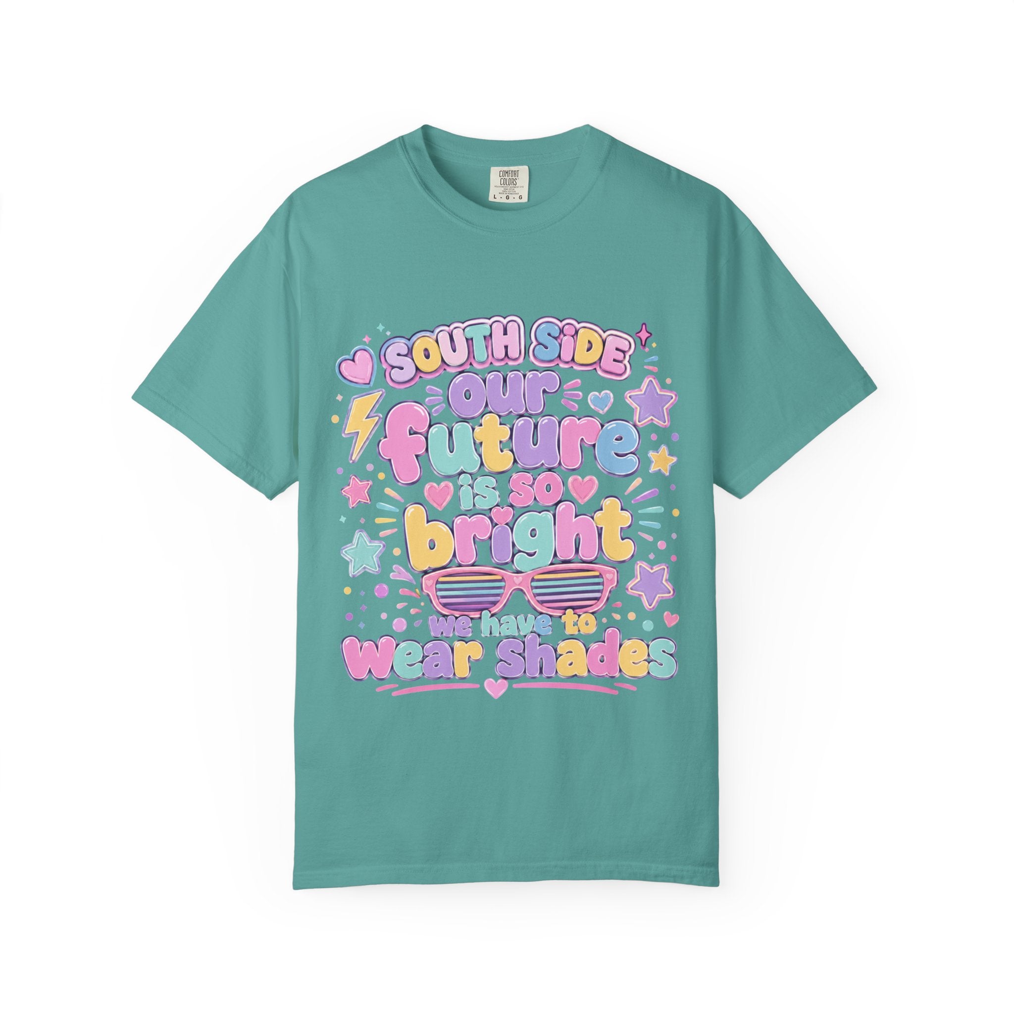 Graphic T-Shirt — “South Side Our Future Is So Bright I May Need Shades” Cute Pastel Retro Tee