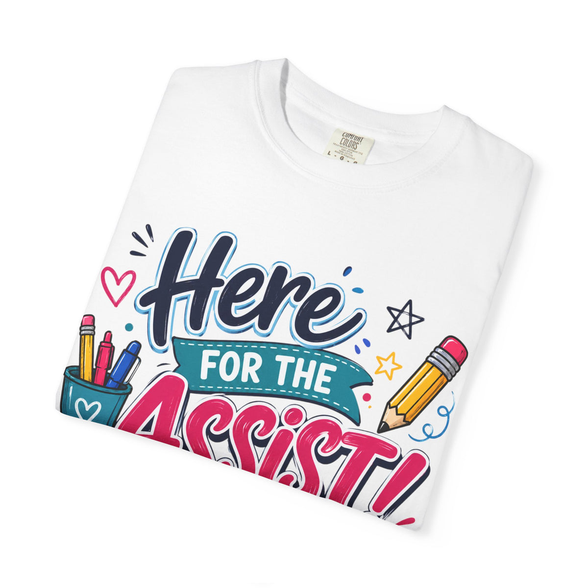 Here for the Assist! T-Shirt