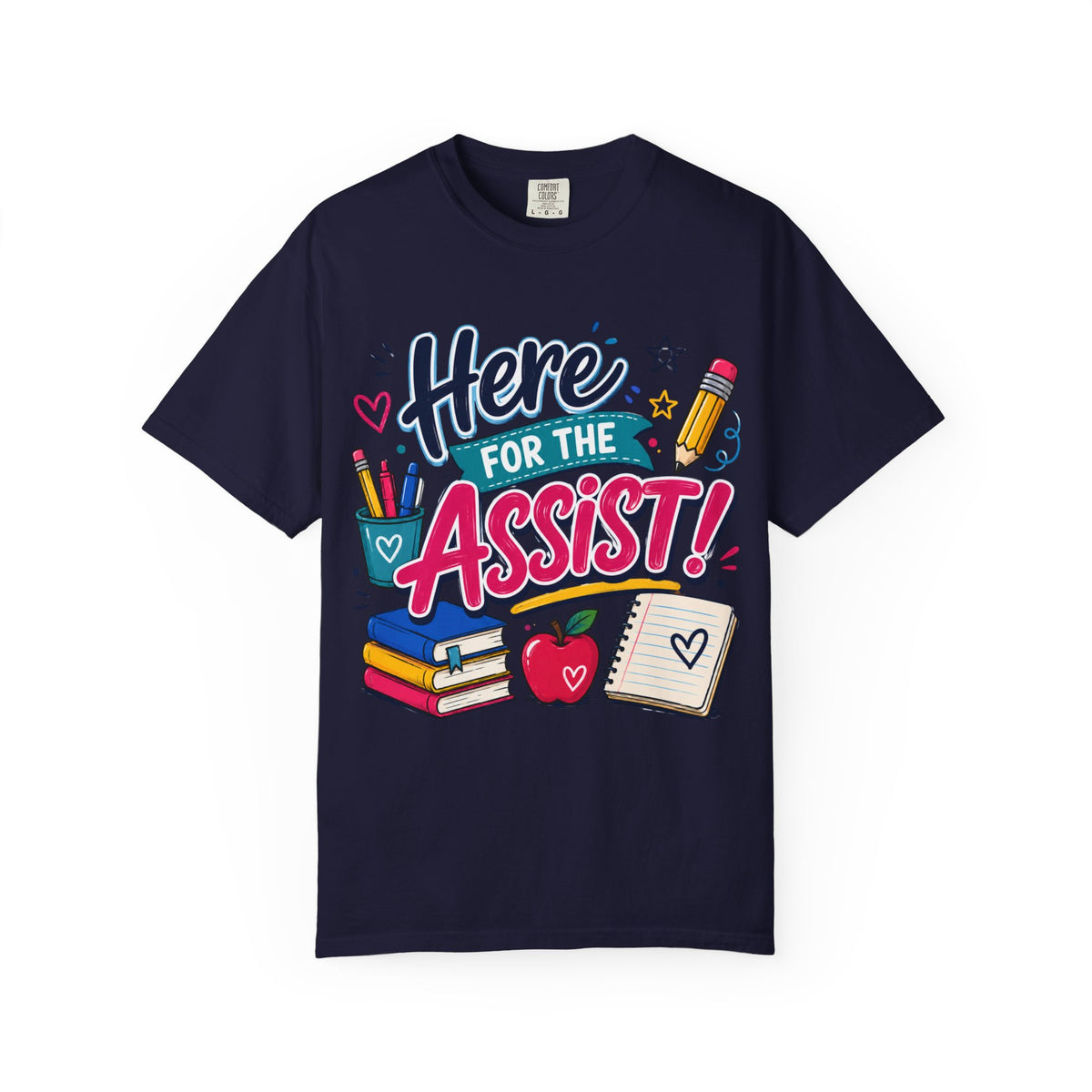 Here for the Assist! T-Shirt