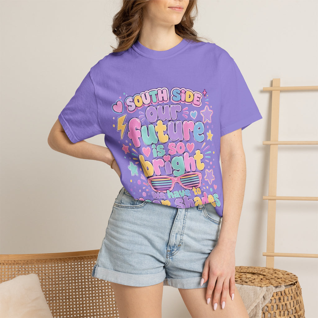 Graphic T-Shirt — “South Side Our Future Is So Bright I May Need Shades” Cute Pastel Retro Tee